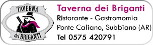 Taverna dei Briganti - Ristorante, Gastronomia, Merende - Ponte Caliano, Subbiano (Arezzo)